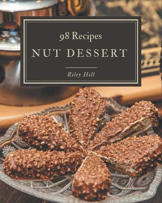 Book cover for 98 Nut Dessert Recipes