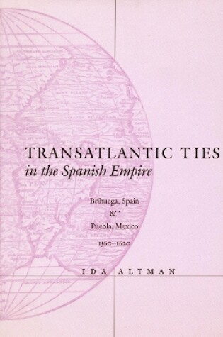 Cover of Transatlantic Ties in the Spanish Empire