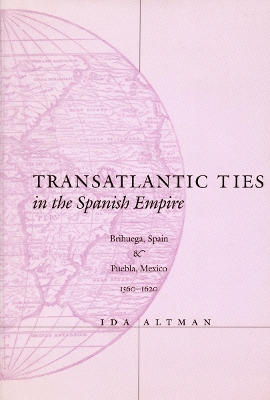 Book cover for Transatlantic Ties in the Spanish Empire