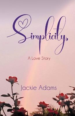 Book cover for Simplicity, A Love Story