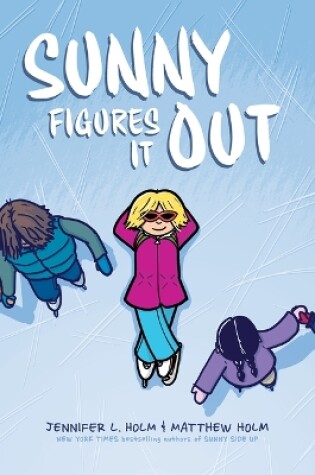 Cover of Sunny Figures It Out: A Graphic Novel (Sunny #6)