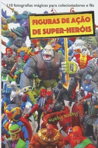 Cover of figuras de ação de super-heróis