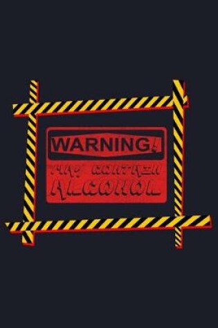 Cover of Warning May Contain Alcohol