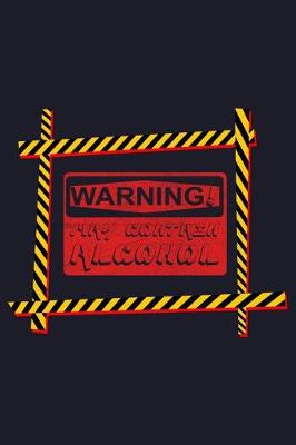 Book cover for Warning May Contain Alcohol