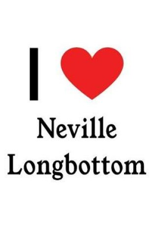 Cover of I Love Neville Longbottom