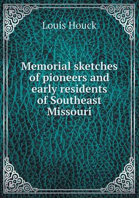 Book cover for Memorial sketches of pioneers and early residents of Southeast Missouri