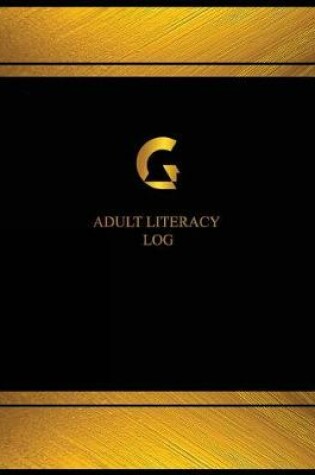 Cover of Adult Literacy Log (Log Book, Journal - 125 pgs, 8.5 X 11 inches)