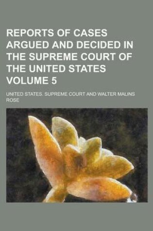 Cover of Reports of Cases Argued and Decided in the Supreme Court of the United States Volume 5