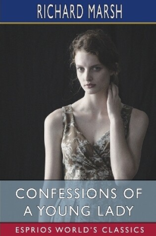 Cover of Confessions of a Young Lady (Esprios Classics)
