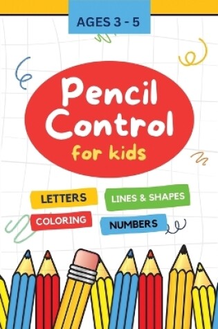 Cover of Pencil Control for Kids