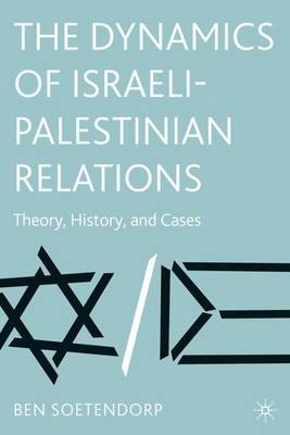 Book cover for The Dynamics of Israeli-Palestinian Relations