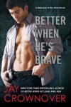 Book cover for Better When He's Brave