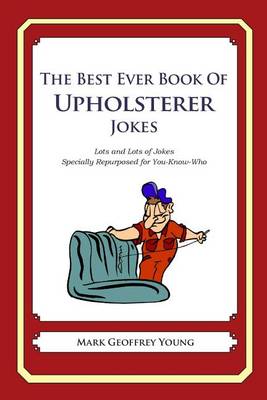 Book cover for The Best Ever Book of Upholsterer Jokes