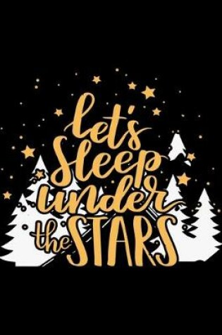 Cover of Let's Sleep Under the Stars