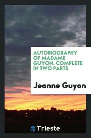 Cover of Autobiography of Madame Guyon