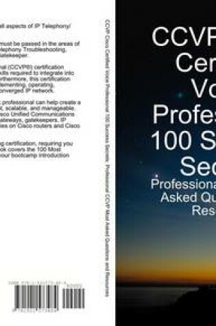 Cover of Ccvp Cisco Certified Voice Professional 100 Success Secrets: Professional Ccvp Most Asked Questions and Resources