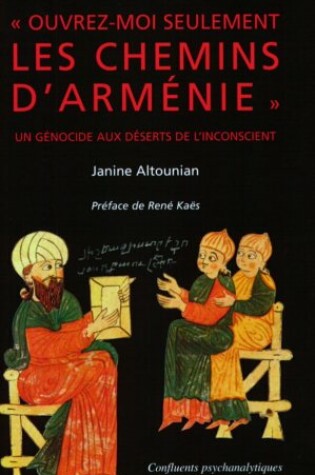 Cover of Ouvrez-Moi Seulement Les Chemins d'Armenie