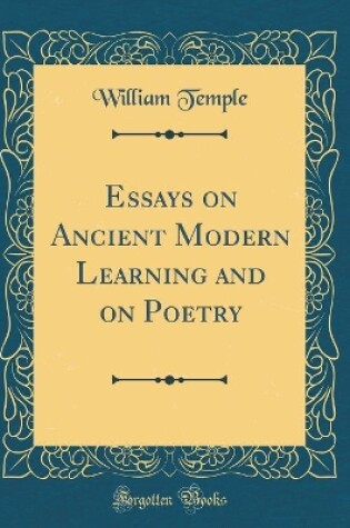 Cover of Essays on Ancient Modern Learning and on Poetry (Classic Reprint)