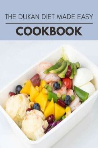 Cover of The Dukan Diet Made Easy Cookbook