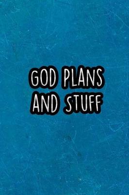 Book cover for God Plans and Stuff