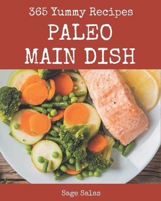 Book cover for 365 Yummy Paleo Main Dish Recipes