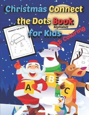 Cover of Christmas Alphabet Connect the Dots & Coloring Book for Kids