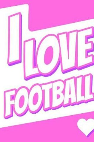 Cover of I Love Football