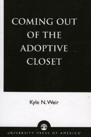 Cover of Coming Out of the Adoptive Closet