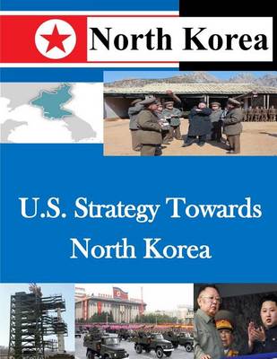 Book cover for U.S. Strategy Towards North Korea