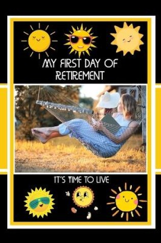 Cover of My First Day of Retirement