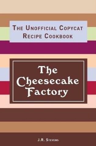 Cover of The Cheesecake Factory