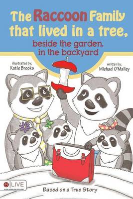 Book cover for The Raccoon Family That Lived in the Tree, Beside the Garden, in the Backyard