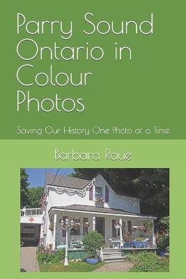 Book cover for Parry Sound Ontario in Colour Photos