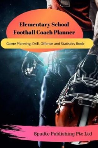 Cover of Elementary School Football Coach Planner