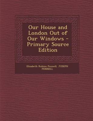 Book cover for Our House and London Out of Our Windows