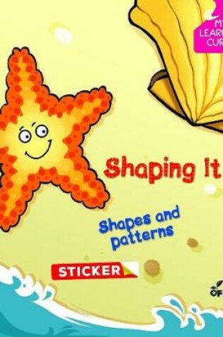 Cover of Shaping It Up! Shapes Patterns
