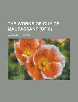 Book cover for The Works of Guy de Maupassant, Volume 4 (of 8)