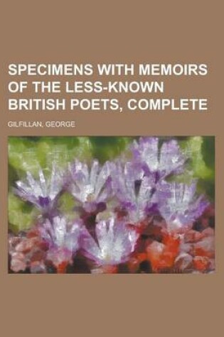 Cover of Specimens with Memoirs of the Less-Known British Poets, Complete