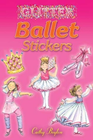 Cover of Glitter Ballet Stickers