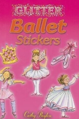 Cover of Glitter Ballet Stickers