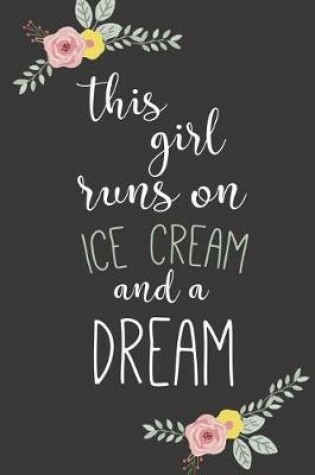 Cover of This Girl Runs on Ice Cream and a Dream