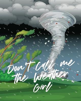 Book cover for Don't Call Me The Weather Girl