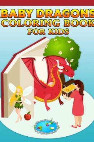 Cover of Baby Dragons Coloring Book For Kids