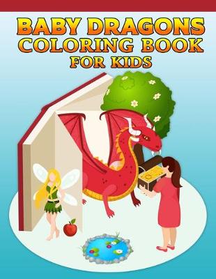 Book cover for Baby Dragons Coloring Book For Kids