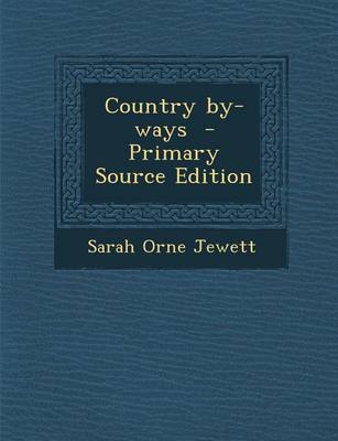 Book cover for Country By-Ways - Primary Source Edition