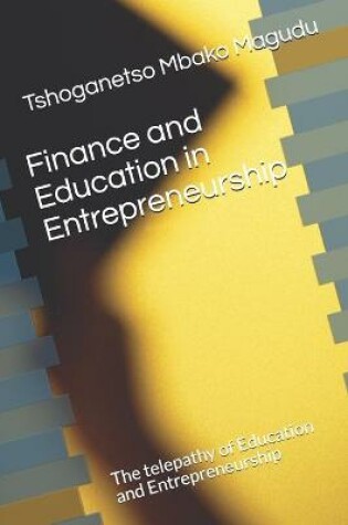 Cover of Finance and Education in Entrepreneurship