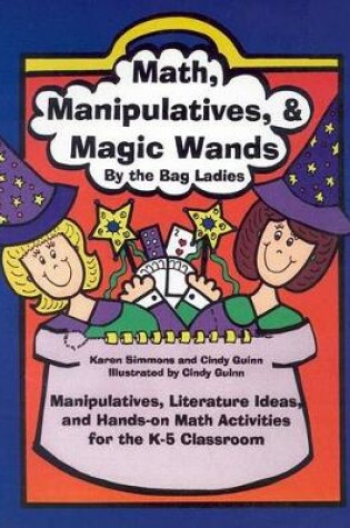 Cover of Math, Manipulatives, & Magic Wands