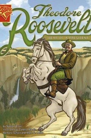 Cover of Graphic Biographies Theodore Roosevelt Bear of a President