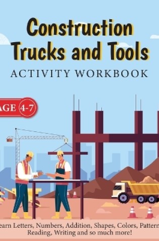 Cover of Construction Trucks and Tools - Activity Workbook