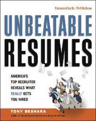 Cover of Unbeatable Resumes: Americas Top Recruiter Reveals What REALLY Gets You Hired